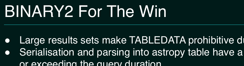 A piece of a slide showing “Binary2 For The Win” and “Large results make TABLEDATA prohibitive”.